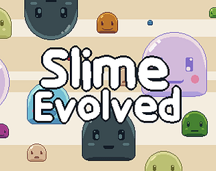 Slime Evolved